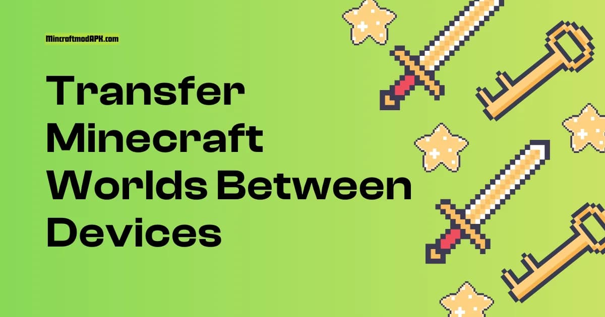 How to Transfer Minecraft Worlds Between Devices (Android, PC)
